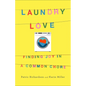Laundry Love: Finding Joy in a Common Chore - Hardcover