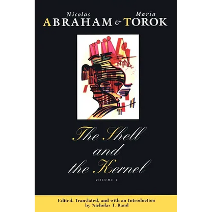 The Shell and the Kernel: Renewals of Psychoanalysis, Volume 1 Volume 1 - Paperback