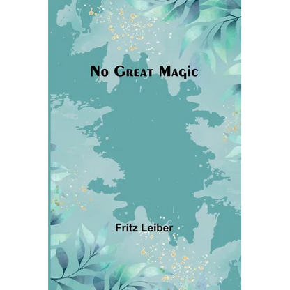 No Great Magic - Paperback