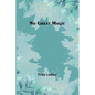 No Great Magic - Paperback