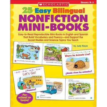 25 Easy Bilingual Nonfiction Mini-Books: Easy-To-Read Reproducible Mini-Books in English and Spanish That Build Vocabulary and Fluency--And Support th - Paperback