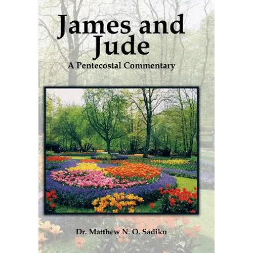 James and Jude: A Pentecostal Commentary - Hardcover