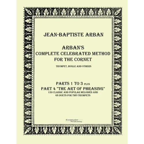 Arban´s complete celebrated method for the cornet: Part 1 - 4 - Paperback