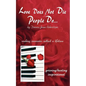 Love Does Not Die - People Do: Making Memories Outlast a Lifetime - Paperback
