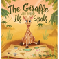 The Giraffe Who Found Its Spots - Hardcover
