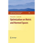 Optimization on Metric and Normed Spaces - Hardcover