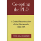 Co-Opting the PLO: A Critical Reconstruction of the Oslo Accords, 1993-1995 - Paperback