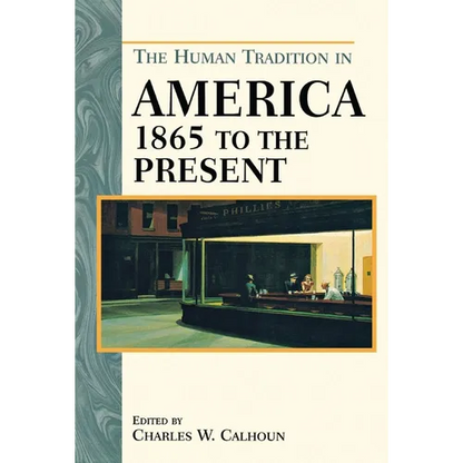 The Human Tradition in America from 1865 to the Present - Paperback