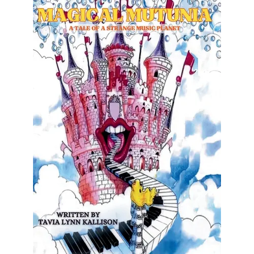 Magical Mutonia: A Tale of A Strange Music Planet - Hardcover