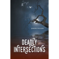 Deadly Intersections - Paperback