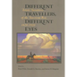 Different Travelers, Different Eyes: Artists' Narratives of the American West: 1820-1920 - Paperback