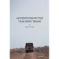 Adventures in the Teaching Trade - Paperback