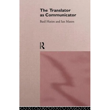 The Translator As Communicator - Paperback