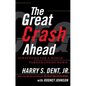 The Great Crash Ahead: Strategies for a World Turned Upside Down - Paperback