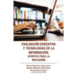 Evaluación Educativa Y Tecnologías De La Información. Aportes Para La Reflexión - Paperback