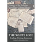 The White Rose: Reading, Writing, Resistance - Paperback