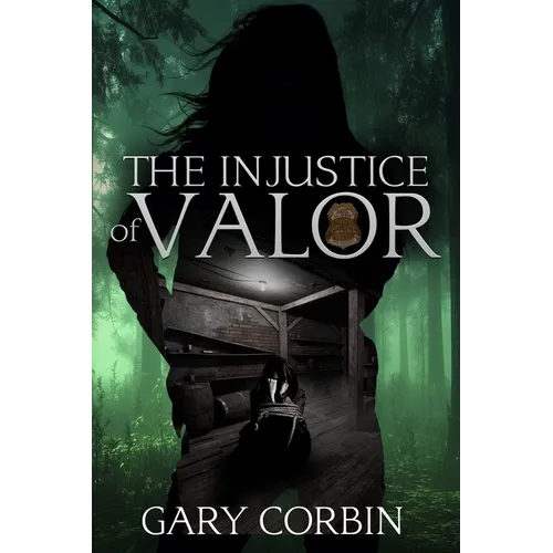 The Injustice of Valor - Paperback