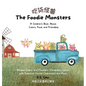 The Foodie Monsters: A Children's Book About Colors, Food, and Friendship (Bilingual English and Mandarin Vocabulary Edition with Simplifie - Hardcover