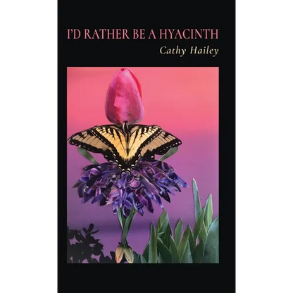 I'd Rather Be a Hyacinth - Hardcover