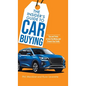 The Insider's Guide to Car Buying: Tips and Tricks to Save You Money and Protect Your Credit - Hardcover