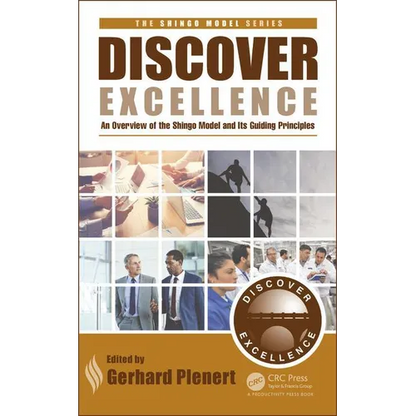 Discover Excellence: An Overview of the Shingo Model and Its Guiding Principles - Hardcover
