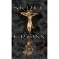 The Skull Beyond the Cross: Guardians of the Secrets Book 2 - Hardcover