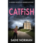 Catfish: A rookie detective murder mystery - Paperback