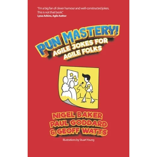Pun Mastery: Agile Jokes For Agile Folks - Paperback