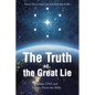 The Truth vs. the Great Lie: Human DNA and History Prove The Bible - Paperback