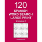 Spanish Word Search Large Print: 120 Puzzles - Volume 2 - Paperback
