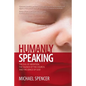 Humanly Speaking: The Evil of Abortion, the Silence of the Church, and the Grace of God - Paperback