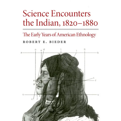 Science Encounters the Indian, 1820-1880: The Early Years of American Ethnology - Paperback