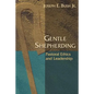 Gentle Shepherding: Pastoral Ethics and Leadership - Paperback
