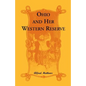 Ohio and Her Western Reserve, with a Story of Three States Leading to the Latter, from Connecticut, by Way of Wyoming, Its Indian Wars and Massacre - Paperback