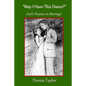 "May I Have This Dance?": God's Purpose in Marriage - Paperback