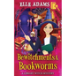 Bewitchments & Bookworms - Paperback