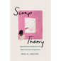 Scrap Theory: Reproductive Injustice in the Black Feminist Imagination - Paperback