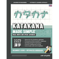Learning Katakana - Beginner's Guide and Integrated Workbook Learn how to Read, Write and Speak Japanese: A fast and systematic approach, with Reading - Paperback