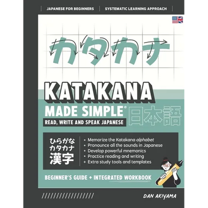 Learning Katakana - Beginner's Guide and Integrated Workbook Learn how to Read, Write and Speak Japanese: A fast and systematic approach, with Reading - Paperback