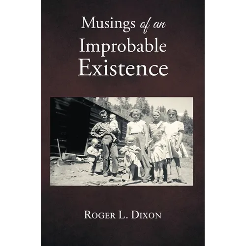 Musings of an Improbable Existence - Paperback
