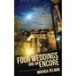 Four Weddings and an Encore: A life in Rock, with all its rolls, reflected from a Parisian window - Hardcover