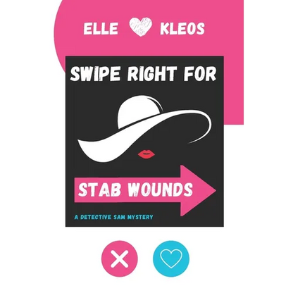 Swipe Right for Stab Wounds: A Detective Sam Mystery - Paperback