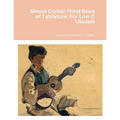 Simon Gorlier Third Book of Tablature For Low G Ukulele - Paperback