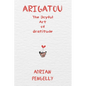 Arigatou: The Joyful Art of Gratitude - Paperback