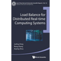 Load Balance for Distributed Real-Time Computing Systems - Hardcover