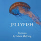Jellyfish: Fictions - Paperback