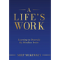 A Life's Work: Learning to Overrule My Mindless Brain - Hardcover