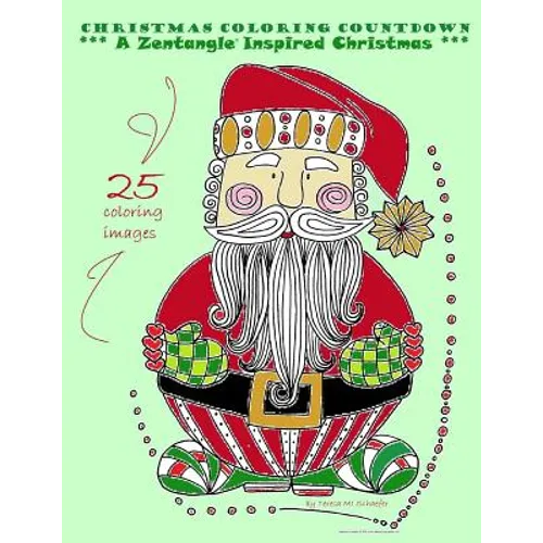 Christmas Coloring Countdown: A Zentangle Inspired Christmas - Paperback