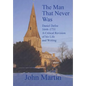 The Man That Never Was Daniel Defoe: 1644-1731 a Critical Revision of His Life and Writing - Hardcover