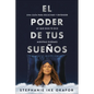 El Poder de Tus Sueños: Una Guía Para Escuchar Y Entender Lo Que Dios Te Dice Mi Entras Duermes / The Power of Your Dreams - Paperback